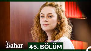 Bahar Epizoda 45 sa prevodom